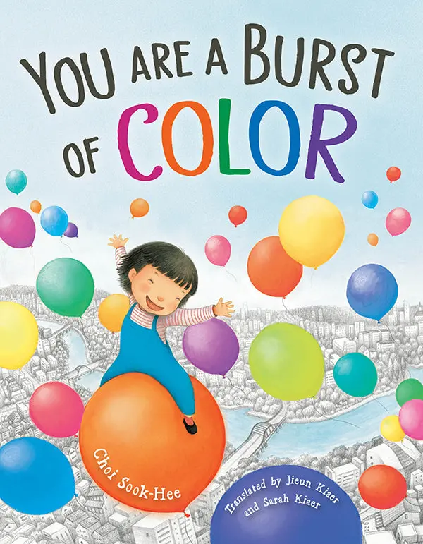 You Are a Burst of Color: An Affirmation Story